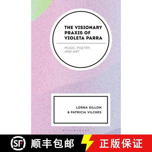 【3-4周达】The Visionary Praxis of Violeta Parra: Music, Poetry, and Art [9781666931228]
