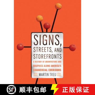 【3-4周达】精装 Signs, Streets, and Storefronts – A History of Architecture and Graphics along Ameri... [9781421404943]