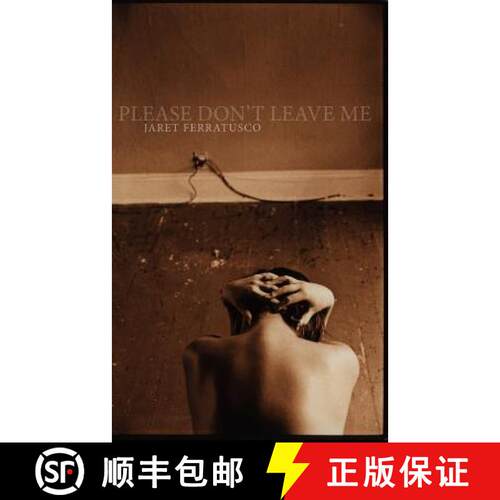 【3-4周达】Please Don't Leave Me [9780984067213]