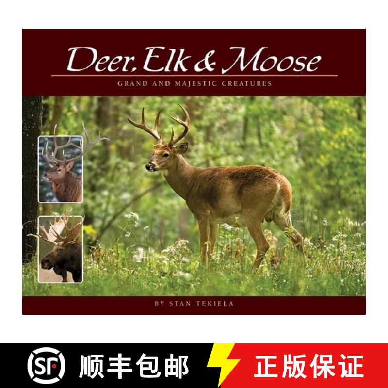 【3-4周达】Deer, Elk & Moose: Grand and Majestic Creatures [9781591934592]