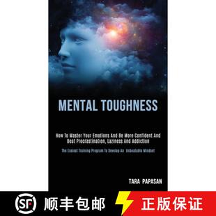 预订 Mental Toughness: How to Master Your Emotions and Be More Confident and Beat Procrastination, La... [9781989787793]