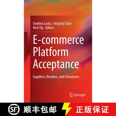 【3-4周达】E-commerce Platform Acceptance : Suppliers, Retailers, and Consumers [9783319061207]