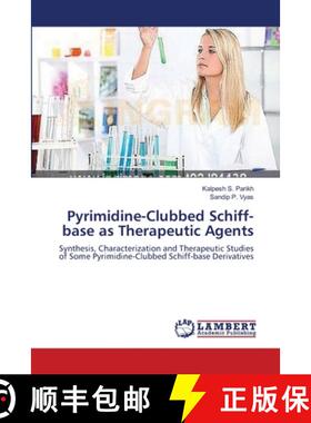 预订 Pyrimidine-Clubbed Schiff-base as Therapeutic Agents [9783659360800]