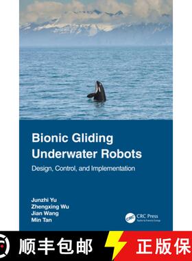 【3-4周达】Bionic Gliding Underwater Robots: Design, Control, and Implementation [9781032389141]