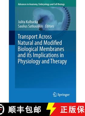 【3-4周达】Transport Across Natural and Modified Biological Membranes and its Implications in Physiol... [9783319568942]