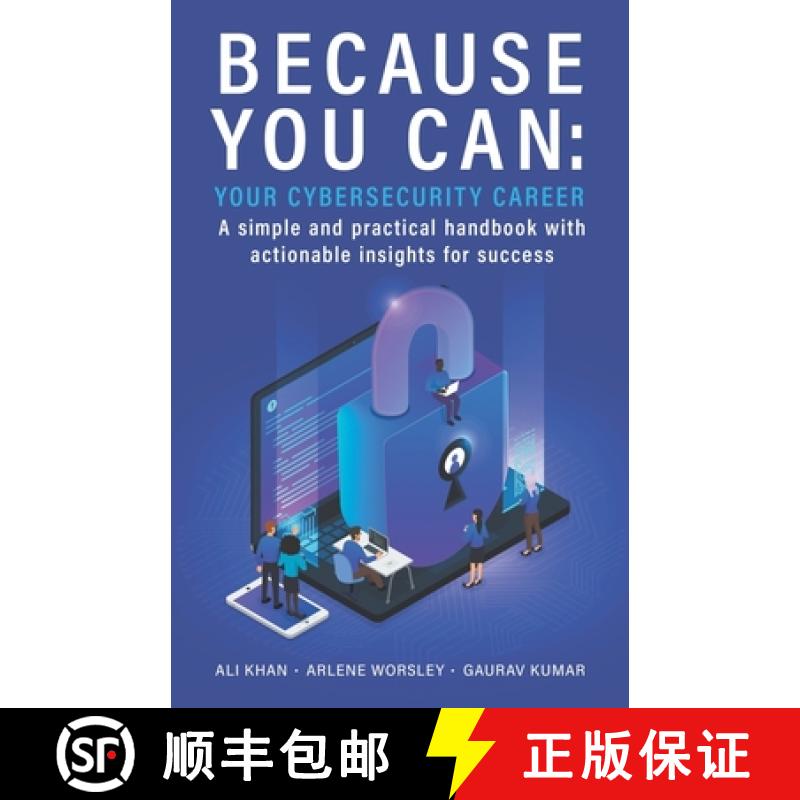 【3-4周达】Because You Can: Your Cybersecurity Career: A simple and practical handbook with actionabl... [9781777499020]