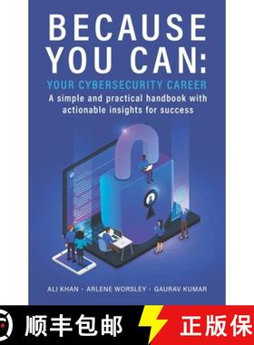 预订 Because You Can: Your Cybersecurity Career: A simple and practical handbook with actionable insi... [9781777499020]