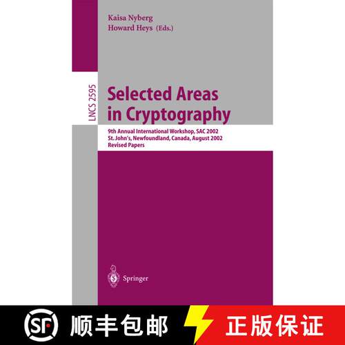 【3-4周达】Selected Areas in Cryptography : 9th Annual International Workshop, SAC 2002, St. John's, ... [9783540006220]