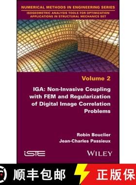 【3-4周达】Iga: Non-Invasive Coupling with Fem and Regularization of Digital Image Correlation Proble... [9781786308252]