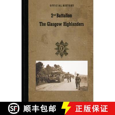 【3-4周达】2nd BATTALION GLASGOW HIGHLANDERS: Official History [9781474537377]
