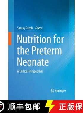 【3-4周达】Nutrition for the Preterm Neonate : A Clinical Perspective [9789401780698]