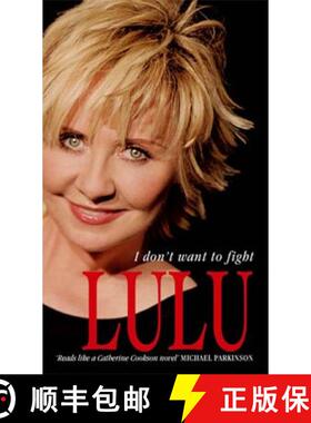 【3-4周达】Lulu: I Don't Want To Fight: The devastatingly candid autobiography from the Scottish sing... [9780751546255]