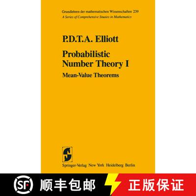 【3-4周达】Probabilistic Number Theory I: Mean-Value Theorems [9781461299912]