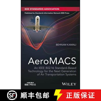 【3-4周达】Aeromacs - An Ieee 802.16 Standard-Based Technology For The Next Generation Of Air Transpo... [9781119281108]
