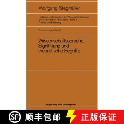 【3-4周达】Wissenschaftssprache, Signifikanz und theoretische Begriffe: Das Problem der empirischen S... [9783540050209]
