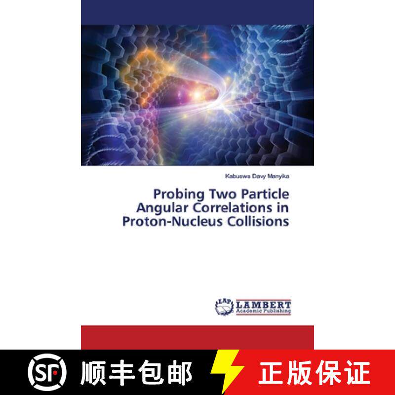 预订 Probing Two Particle Angular Correlations in Proton-Nucleus Collisions [9786139444700]