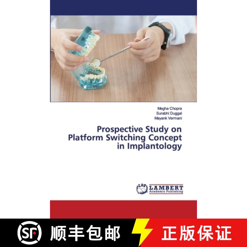 预订 Prospective Study on Platform Switching Concept in Implantology [9786202677356]
