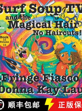 【3-4周达】Surf Soup TV and the Magical Hair: No Haircuts! Fringe Fiasco Book 11 Volume 11 [9781956022803]