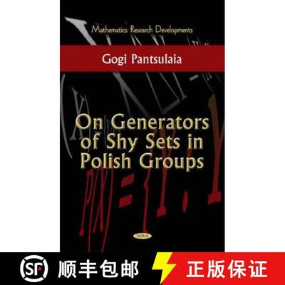 【3-4周达】On Generators of Shy Sets in Polish Groups [9781617280306]