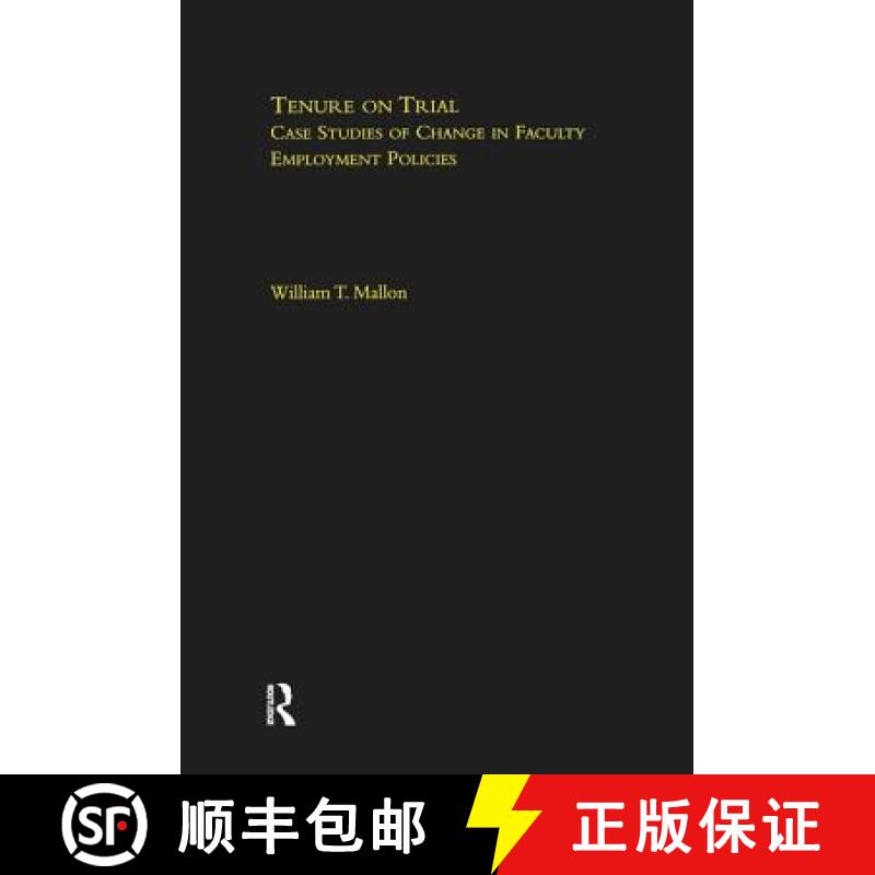 【3-4周达】Tenure on Trial : Case Studies of Change in Faculty Appointment Policies [9781138988644]