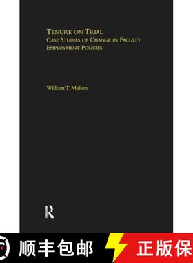 【3-4周达】Tenure on Trial : Case Studies of Change in Faculty Appointment Policies [9781138988644]