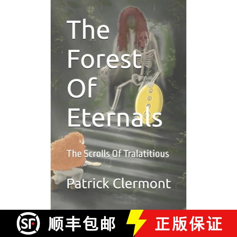 【2-3周达】The Forest Of Eternals: The Scrolls Of Tralatitious [9781777650483]