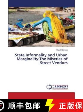 【3-4周达】State, Informality and Urban Marginality: The Miseries of Street Vendors [9783659676284]