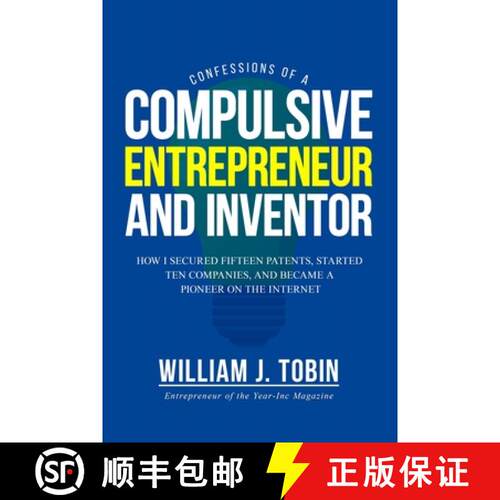 【3-4周达】Confessions of a Compulsive Entrepreneur and Inventor: How I secured Fifteen Patents, Star... [9798893952490]