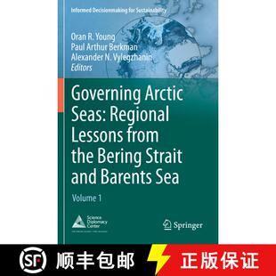 【3-4周达】Governing Arctic Seas: Regional Lessons from the Bering Strait and Barents Sea : Volume 1 [9783030256760]