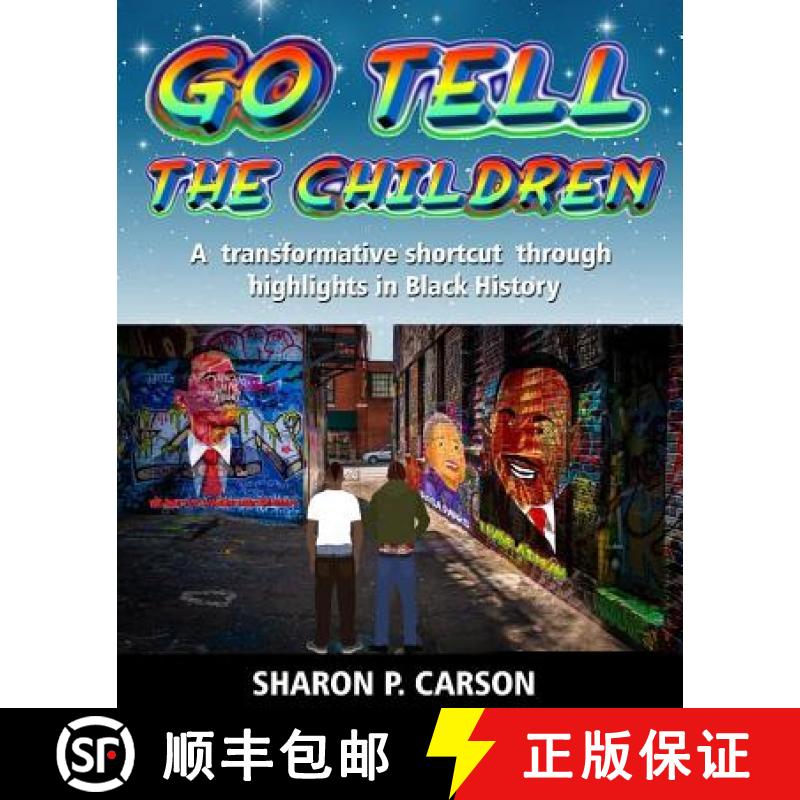 【3-4周达】Go Tell The Children: A transformative shortcut through highlights in Black History [9780983075196]