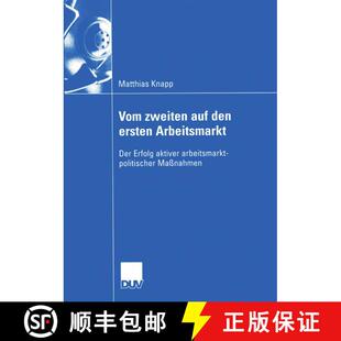 【3-4周达】Vom zweiten auf den ersten Arbeitsmarkt : Der Erfolg aktiver arbeitsmarktpolitischer Maßn... [9783835000445]