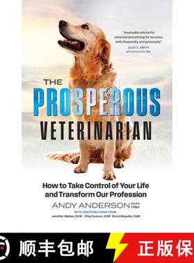 【3-4周达】The Prosperous Veterinarian: How to Take Control of Your Life and Transform Our Profession [9798991503020]