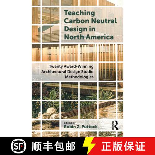 【3-4周达】精装 Teaching Carbon Neutral Design in North America: Twenty Award-Winning Architectural D... [9781032692548]