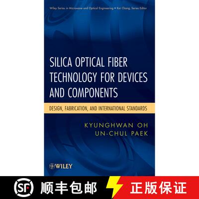 【3-4周达】Silica Optical Fiber Technology For Devices And Components:  Design, Fabrication, And Inte... [9780471455585]
