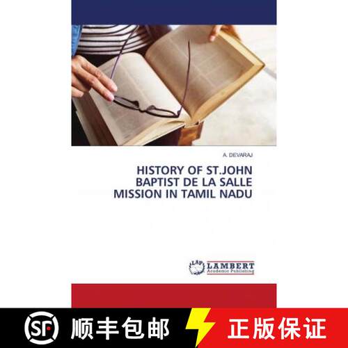 预订 HISTORY OF ST.JOHN BAPTIST DE LA SALLE MISSION IN TAMIL NADU [9786202683937]