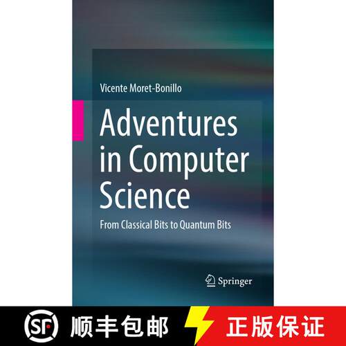 【3-4周达】Adventures in Computer Science: From Classical Bits to Quantum Bits (Softcover reprint of ... [9783319878775]