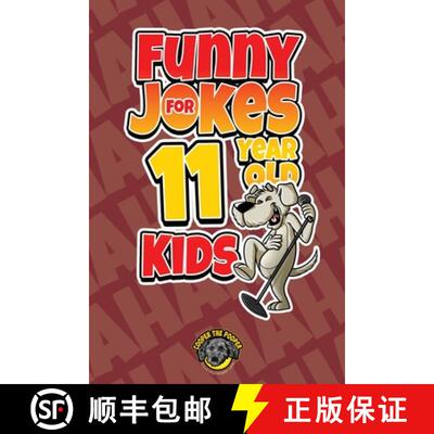 【3-4周达】Funny Jokes for 11 Year Old Kids: 100+ Crazy Jokes That Will Make You Laugh Out Loud! [9781953884206]