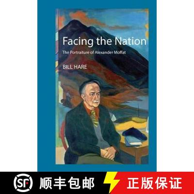 【3-4周达】Facing the Nation: The portraiture of Alexander Moffat [9781912147359]