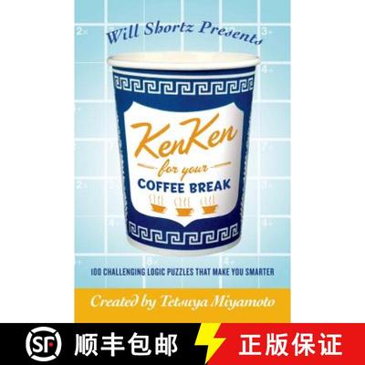 【3-4周达】Will Shortz Presents Kenken for Your Coffee Break: 100 Challenging Logic Puzzles That Make... [9780312595593]