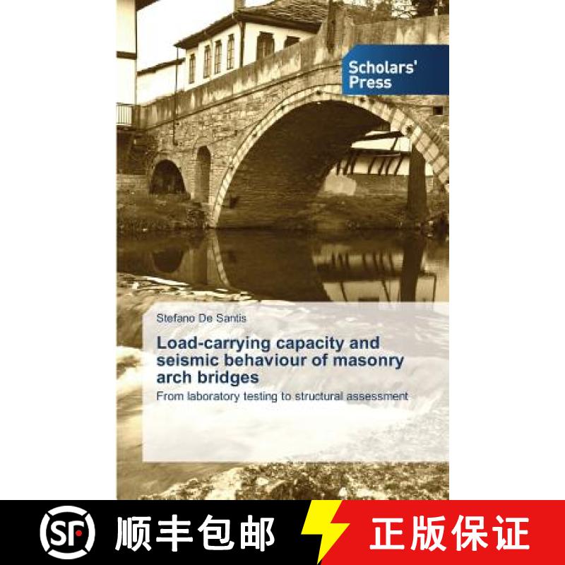 预订 Load-carrying capacity and seismic behaviour of masonry arch bridges [9783639511796]