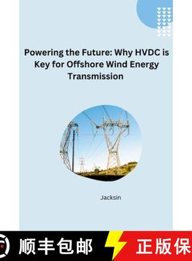 【3-4周达】Unlocking Offshore Wind: The Efficiency and Flexibility of HVDC Transmission [9783384281654]