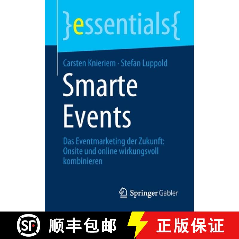 【3-4周达】Smarte Events : Das Eventmarketing der Zukunft: Onsite und online wirkungsvoll kombinieren [9783658352165]