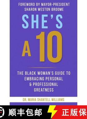 【3-4周达】She's A 10: The Black Woman's Guide to Embracing Personal & Professional Greatness [9780578878393]