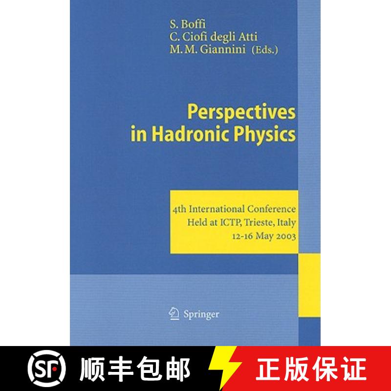 【3-4周达】Perspectives in Hadronic Physics: 4th International Conference Held at ICTP, Trieste, Ital... [9783540210641]
