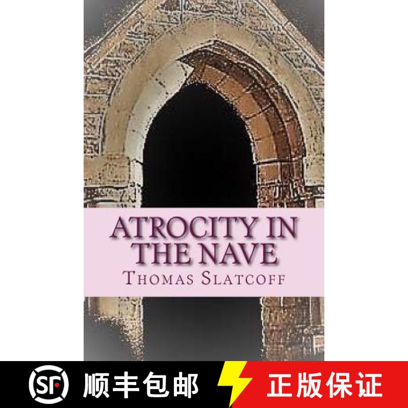 【3-4周达】Atrocity In The Nave [9780997150629]