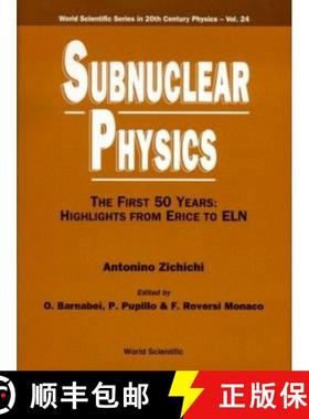 【3-4周达】Subnuclear Physics, the First 50 Years: Highlights from Erice to Eln [9789810241230]