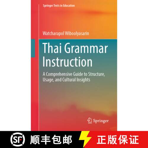 【3-4周达】Thai Grammar Instruction : A Comprehensive Guide to Structure, Usage, and Cultural Insights [9789819644865]
