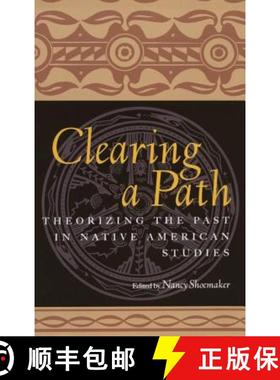 【3-4周达】Clearing a Path : Theorizing the Past in Native American Studies [9780415926744]