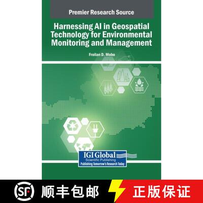 【3-4周达】精装 Harnessing AI in Geospatial Technology for Environmental Monitoring and Management [9798369381045]