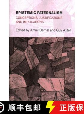 预订 Epistemic Paternalism : Conceptions, Justifications and Implications [9781538171233]